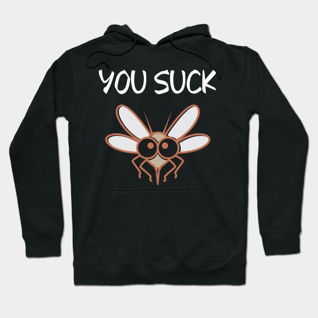 You Suck Hoodie by Rusty-Gate98